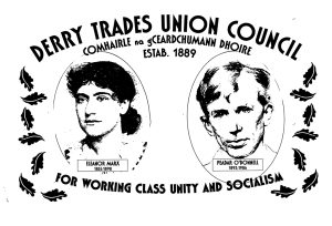 Reference Code: MSS.33.2.5 (82)
Title: Black and White image of Derry Trades Union Council Poster with Eleanor Marx and Peadar O?Donnell 
Creation Date: Unknown 
Level of Description: Black and White image of Derry Trades Union Council Poster with Eleanor Marx and Peadar O?Donnell
Extent and Medium: 1pp
Creator (s): Unknown 
Scope and Content: MSS.33.2.5 (82) Black and White image of Derry Trades Union Council Poster with Eleanor Marx and Peadar O?Donnell 1pp