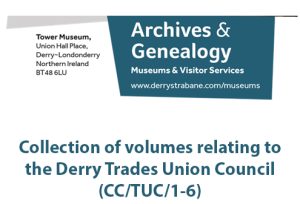 Collection of Volumes Relating to the Derry Trades Union Council